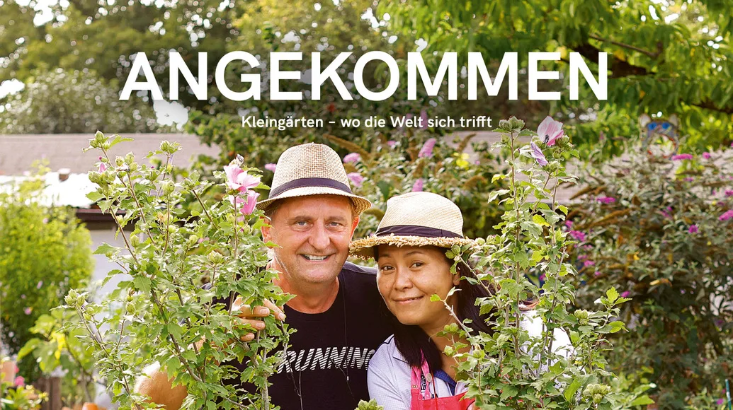 Angekommen – Kleingärten, wo die Welt sich trifft