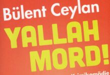 Bülent Ceylan – Yallah Mord